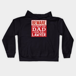 Beware My Dad Is A Lawyer Law School Graduate Kids Hoodie